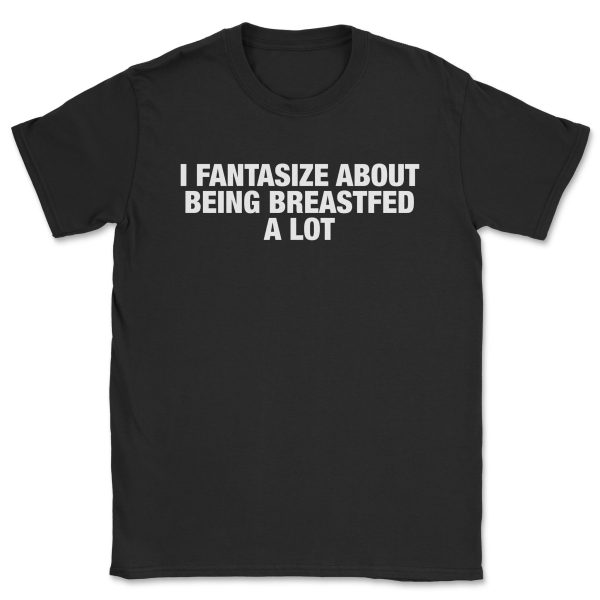 I Fantasize About Being Breastfed A Lot