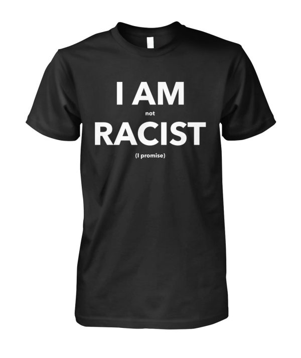 I Am Not Racist