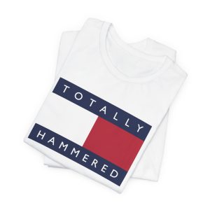 Totally Hammered T-Shirt