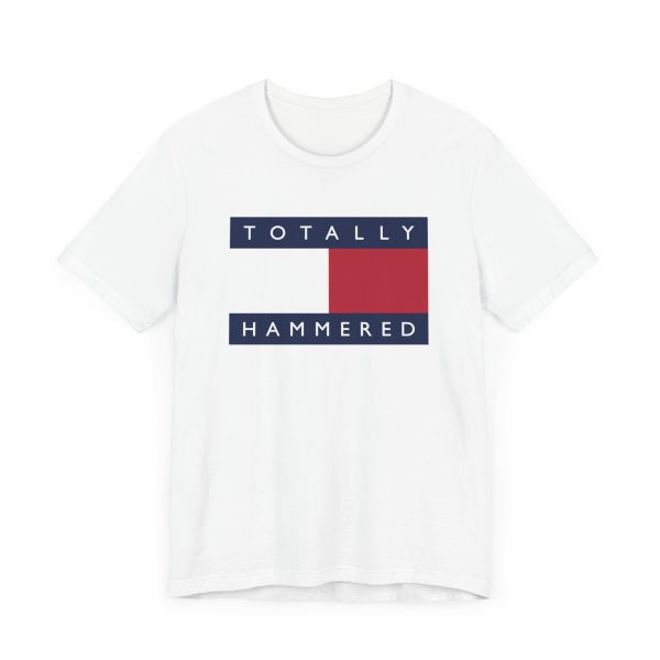 Totally Hammered T-Shirt