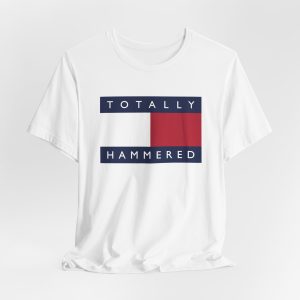 Totally Hammered T-Shirt
