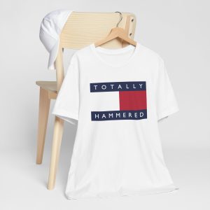 Totally Hammered T-Shirt