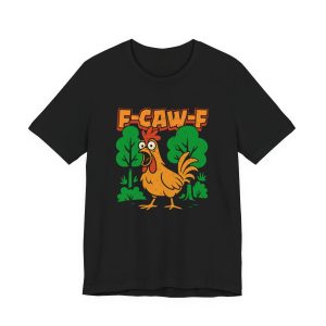 Screaming Chicken F-CAW-F T-Shirt