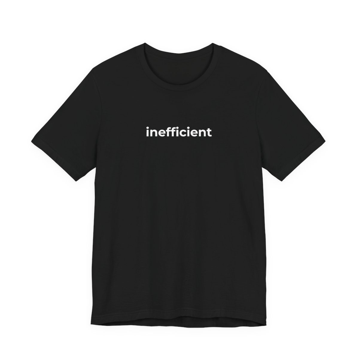 Inefficient T-Shirt